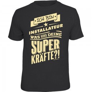 Fun T-Shirt - Superkräfte Installateur