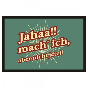 Fußmatte Türmatte Fußabtreter - jahaa mach ich