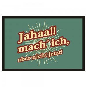 Fußmatte Türmatte Fußabtreter - jahaa mach ich