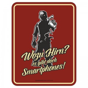 Magnetschild - wozu Hirn? Smartphones!
