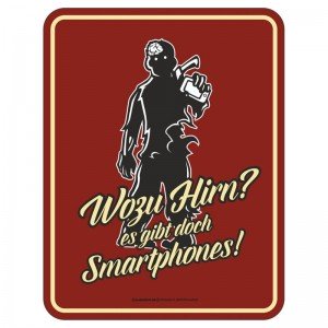 Magnetschild - wozu Hirn? Smartphones!