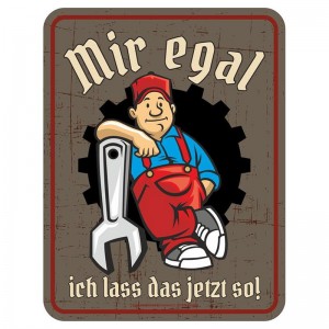 Magnetschild - Mir egal