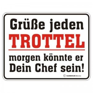 geprägtes Blechschild - Trottel