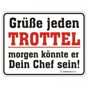 geprägtes Blechschild - Trottel