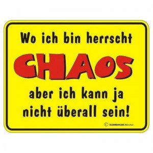 geprägtes Blechschild - Chaos