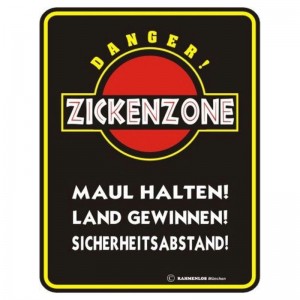 geprägtes Blechschild - Zickenzone
