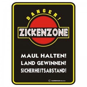geprägtes Blechschild - Zickenzone