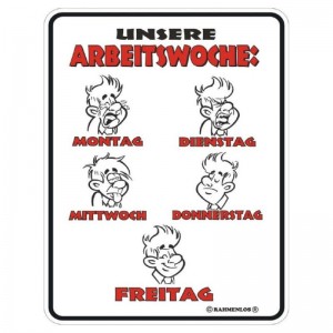 geprägtes Blechschild Arbeitswoche