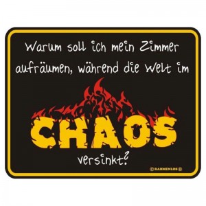geprägtes Blechschild - Chaos
