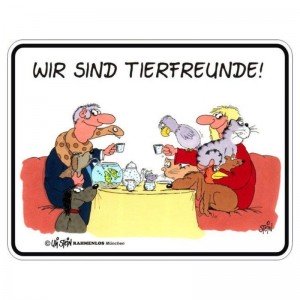 geprägtes Blechschild - Uli Stein - Wir sind Tierfreunde