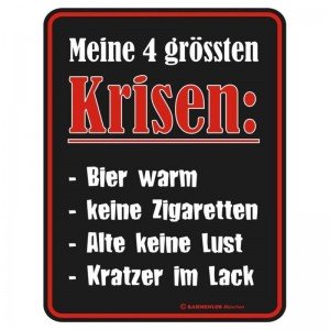 geprägtes Blechschild - Meine 4 grössten Krisen