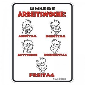 geprägtes Blechschild Arbeitswoche