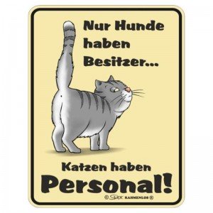 geprägtes Blechschild - Nur Hunde haben Besitzer