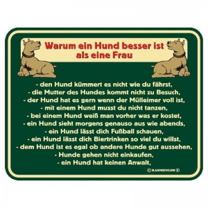 geprägtes Blechschild Hund ist besser als eine Frau