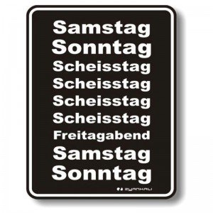 geprägtes Blechschild - Wochenende