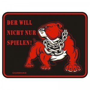 geprägtes Blechschild - Der will nicht nur spielen