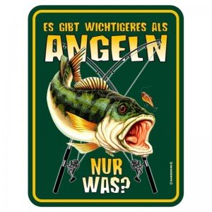 geprägtes Blechschild - Wichtiger als Angeln
