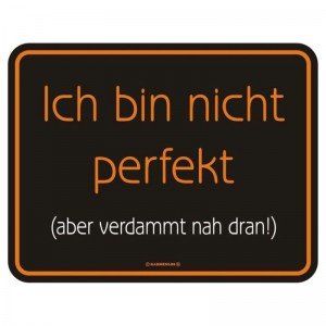geprägtes Blechschild - Ich bin nicht perfekt