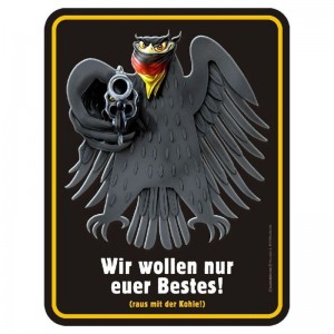 geprägtes Blechschild Wir wollen nur euer Bestes! Schiessender Bundesadler