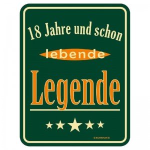 geprägtes Blechschild 18 Jahre und schon Legende
