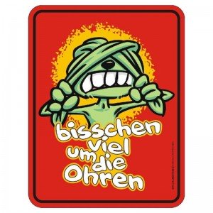 geprägtes Blechschild bisschen viel um die Ohren