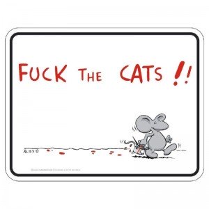 geprägtes Blechschild Fuck The Cats!!