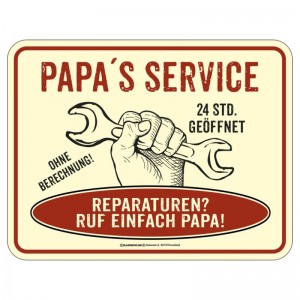 geprägtes Blechschild - Papa's Service