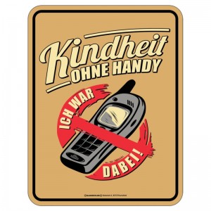 geprägtes Blechschild - Kindheit ohne Handy
