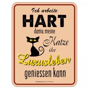 geprägtes Blechschild - Luxusleben Katze