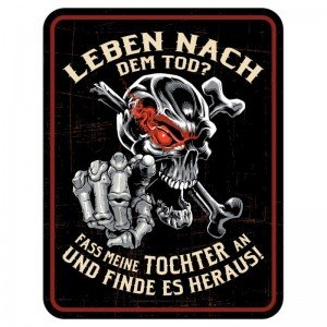 geprägtes Blechschild - Leben nach dem Tod Tochter