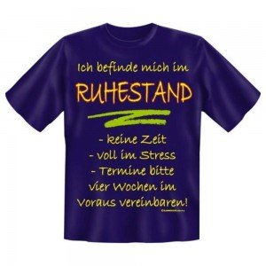 Fun T-Shirt Ruhestand