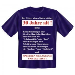 Fun T-Shirt 30 Jahre alt