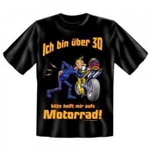 Fun T-Shirt über 30 - Motorrad