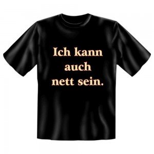 Fun T-Shirt Ich kann auch nett sein