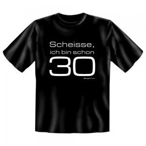 Zyankali Fun T-Shirt Ich bin schon 30