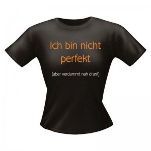 Fun Lady T-Shirt Ich bin nicht perfekt