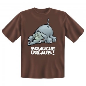 MCS Fun T-Shirt Brauche Urlaub