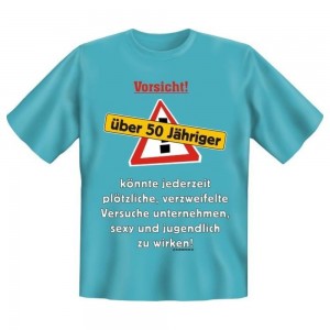 Fun T-Shirt über 50 Jähriger