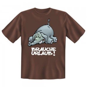 MCS Fun T-Shirt Brauche Urlaub