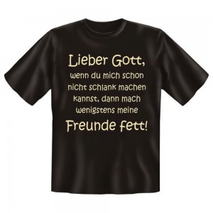 Fun T-Shirt Lieber Gott