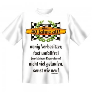 Fun T-Shirt 40 Jahre alt