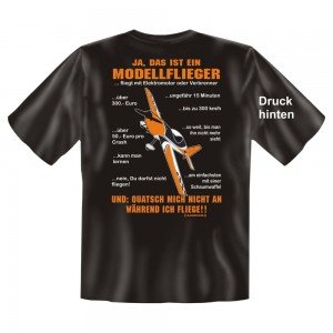 Fun T-Shirt Ja das ist ein Modellflieger und quatsch mich nicht an während ich fliege