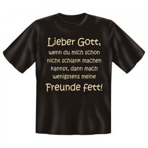 Fun T-Shirt Lieber Gott