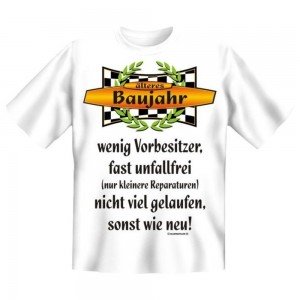 Fun T-Shirt Älteres Baujahr