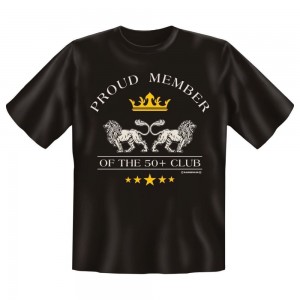 Fun T-Shirt Proud member of the 50+ club