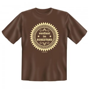 Fun T-Shirt Verdient im Ruhestand