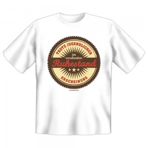 Fun T-Shirt Trotz jugendlicher Erscheinung im Ruhestand