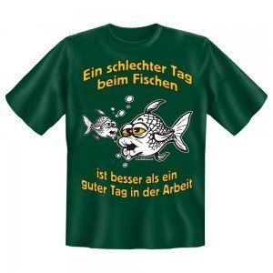 Fun T-Shirt Ein schlechter Tag zum Fischen