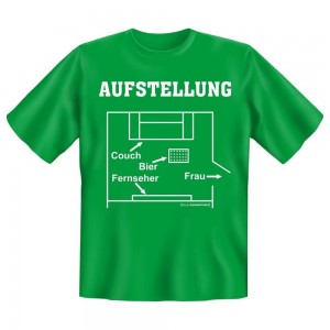 Fun T-Shirt Aufstellung beim Fußball gucken