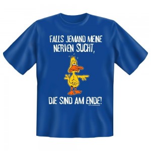 Fun T-Shirt - Falls jemand meine Nerven sucht ...